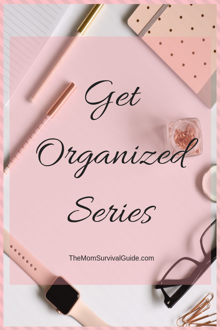 Get Organized Series