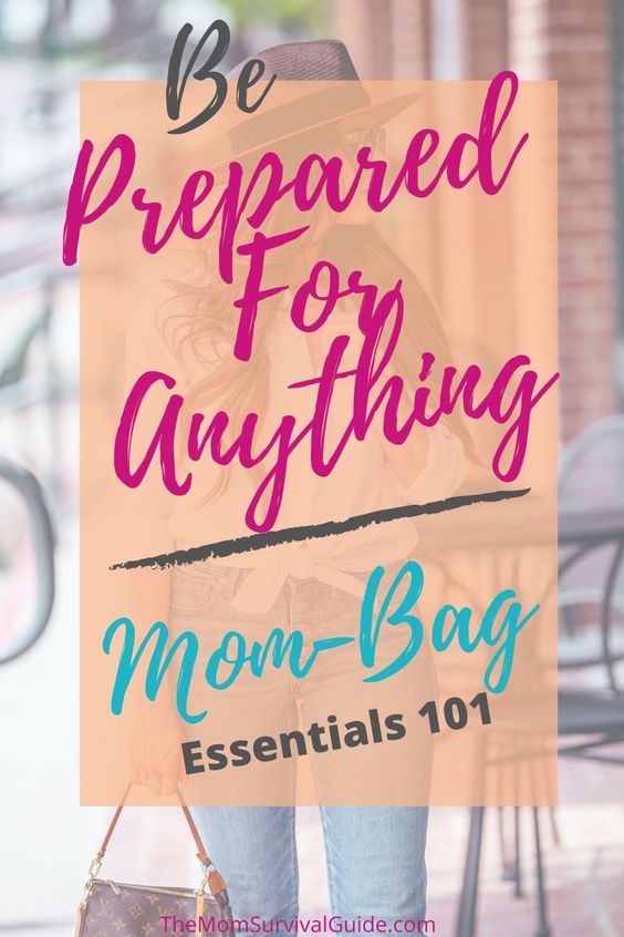 be prepared for anything mom bag essentials 101