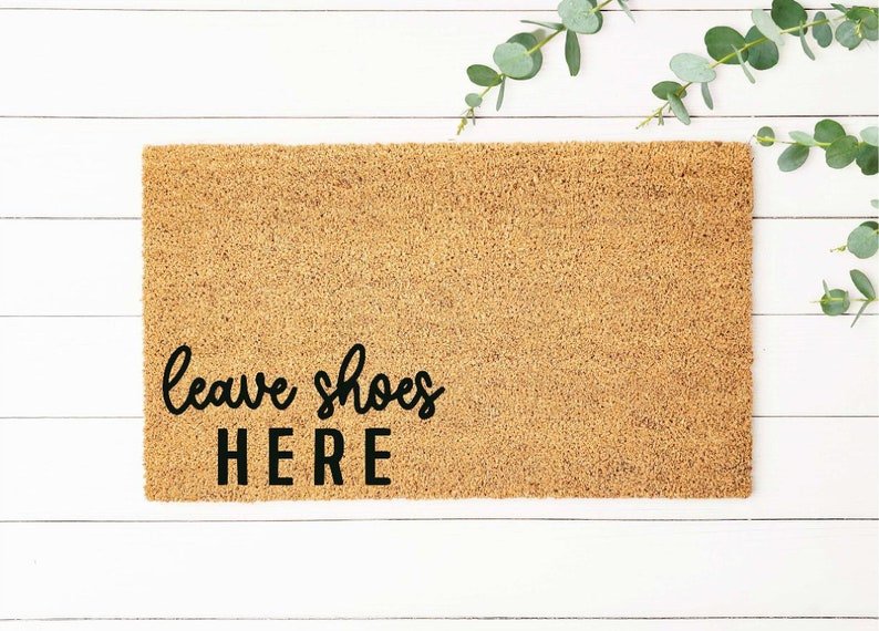 doormat leave shoes here