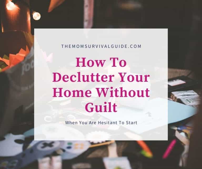 How To Declutter Your Home Without Guilt