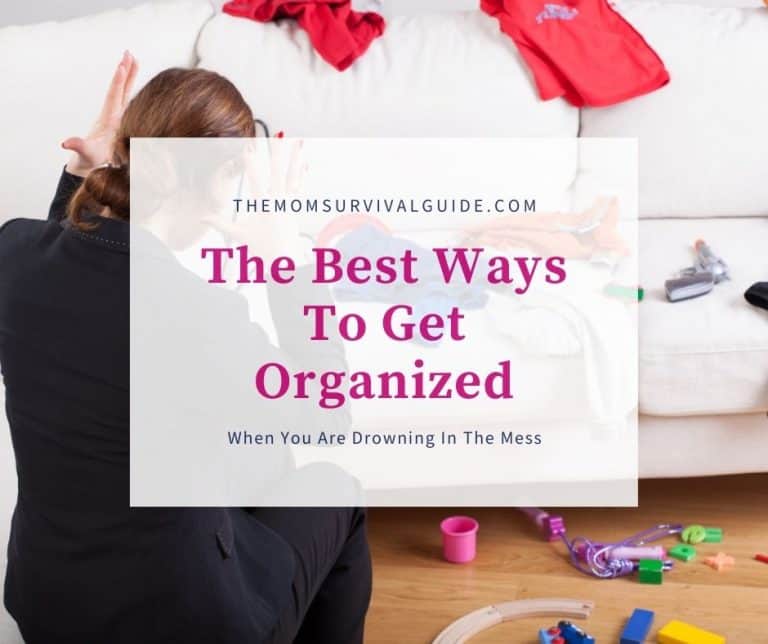 8 Best Ways To Get Organized When You Are Drowning In The Mess