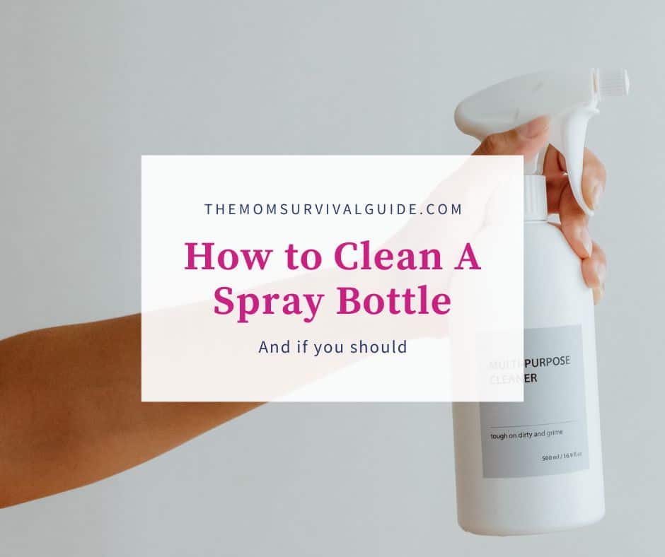 hand holding white spray bottle in background with white overlay and pink words that say how to clean a spray bottle feature image
